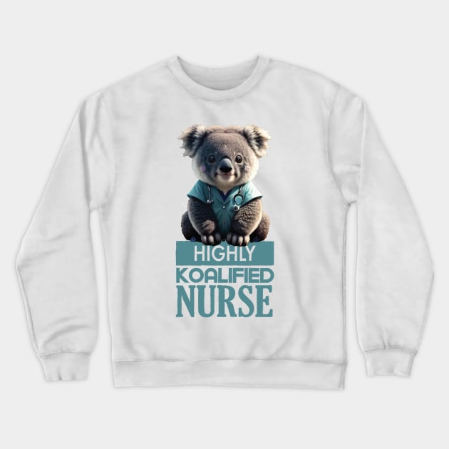 Just a Highly Koalified Nurse Koala 2 Crewneck Sweatshirt by Dmytro